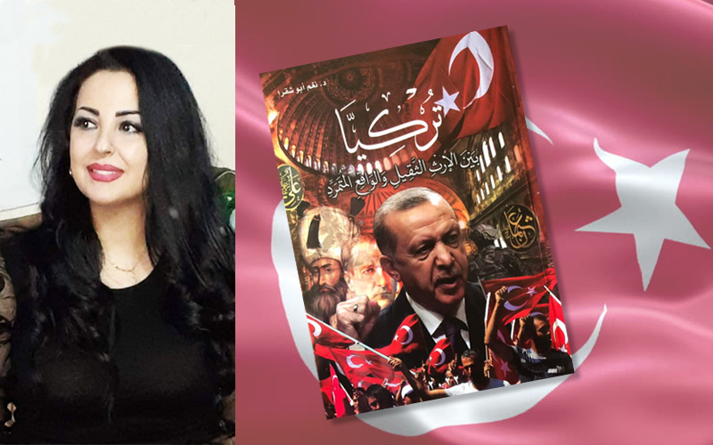 Dr. Nagham Abou Chakra’s New Book: “Turkey between Heavy Legacies and Rebellious Reality”